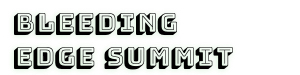 bleeding edge summit